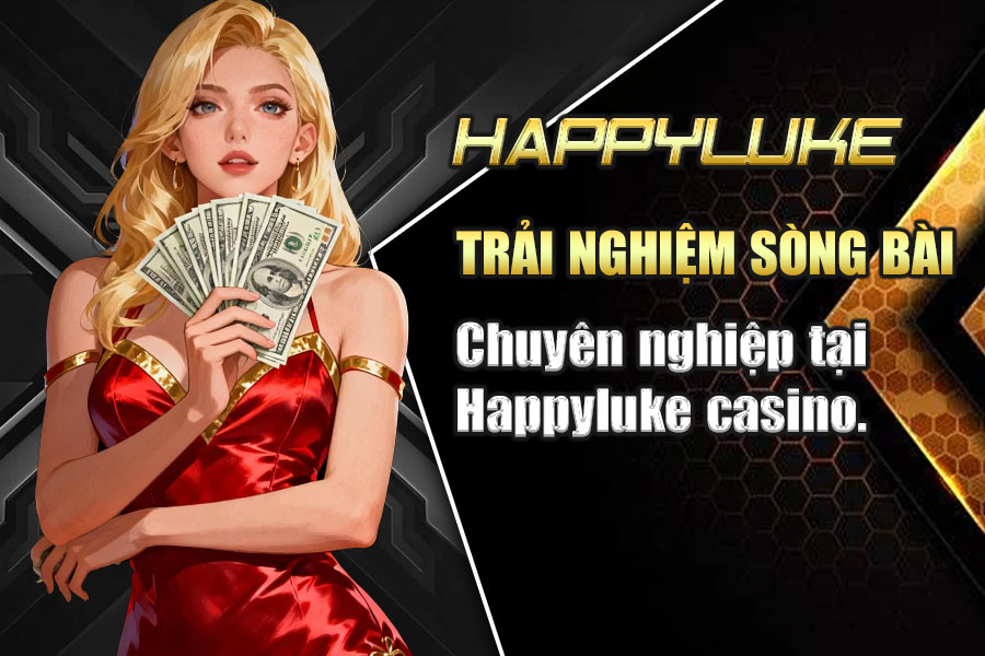 HappyLuke – Thiên Đường Casino Trực Tuyến Uy Tín Đỉnh Cao 2026 Happyluke là lựa chọn hoàn hảo của nhiều người tham gia