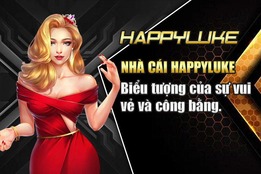 HappyLuke – Thiên Đường Casino Trực Tuyến Uy Tín Đỉnh Cao 2026 Nhà cái Happyluke – Biểu tượng của sự vui vẻ và công bằng.