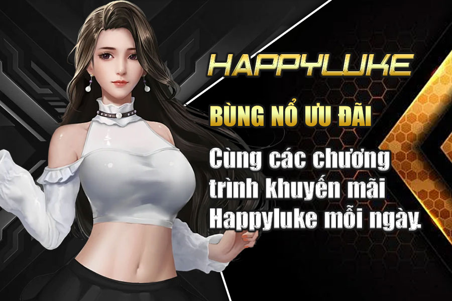 Khuyến Mãi HappyLuke Love